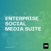 Enterprise Social Media Suite