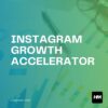 Instagram Growth Accelerator